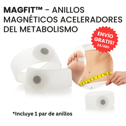 MagFit™ – Anillos magnéticos aceleradores del metabolismo